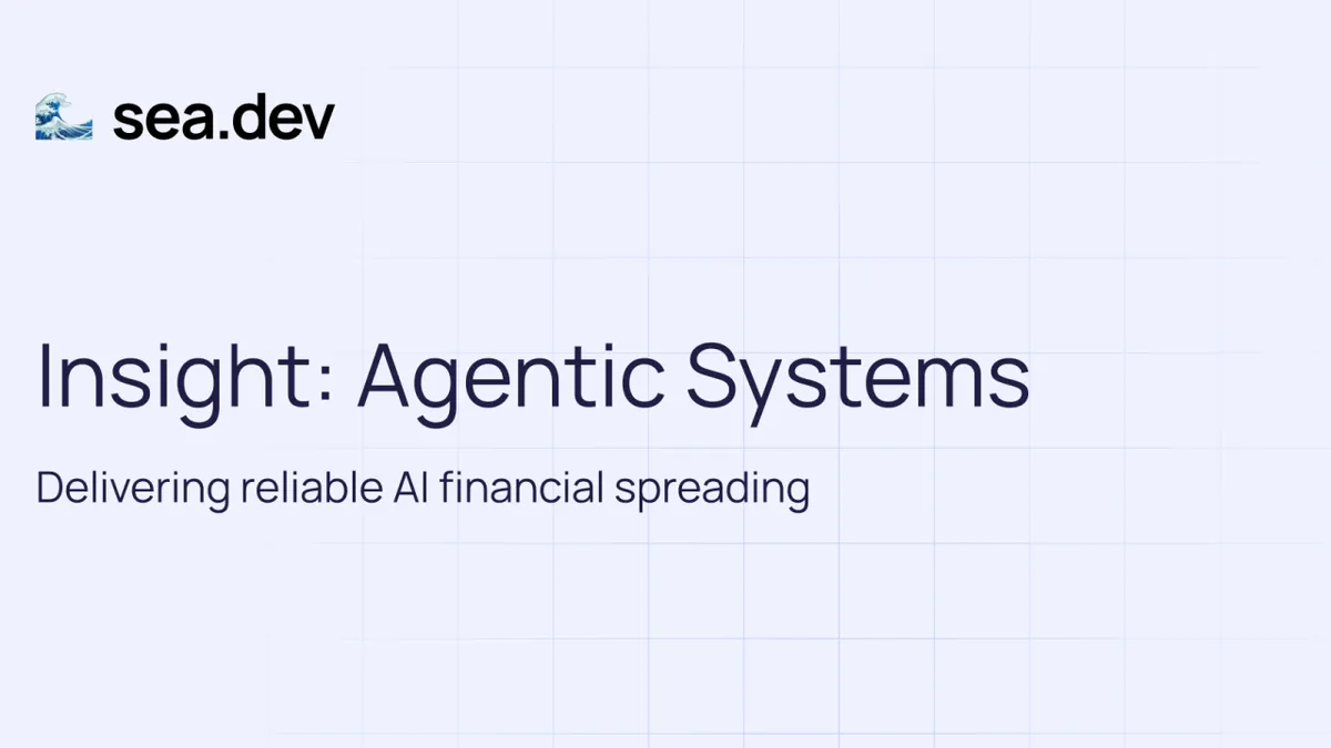 Insight: Agentic Systems — Delivering reliable AI financial spreading